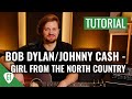 Bob Dylan/Johnny Cash - Girl From The North Country | Gitarren Tutorial Deutsch