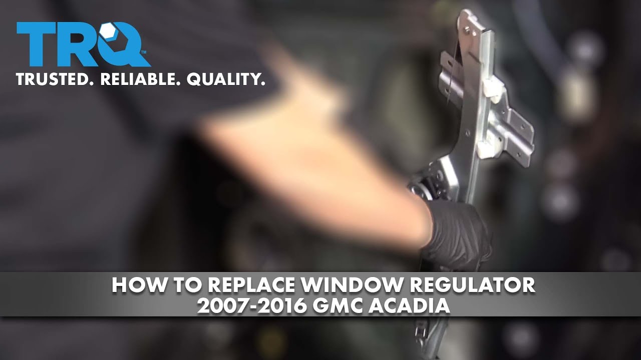 How to Replace Window Regulator 2007-16 GMC Acadia