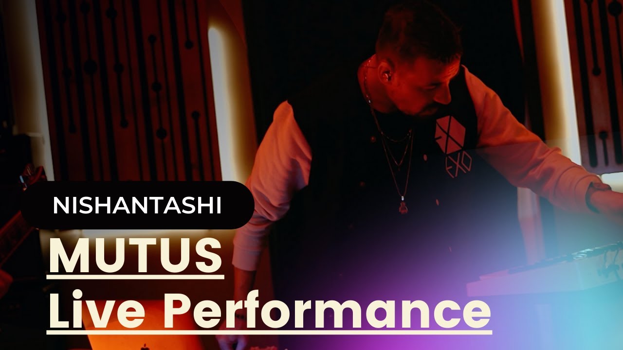 MUTUS - Nishantashi (Live Performance)