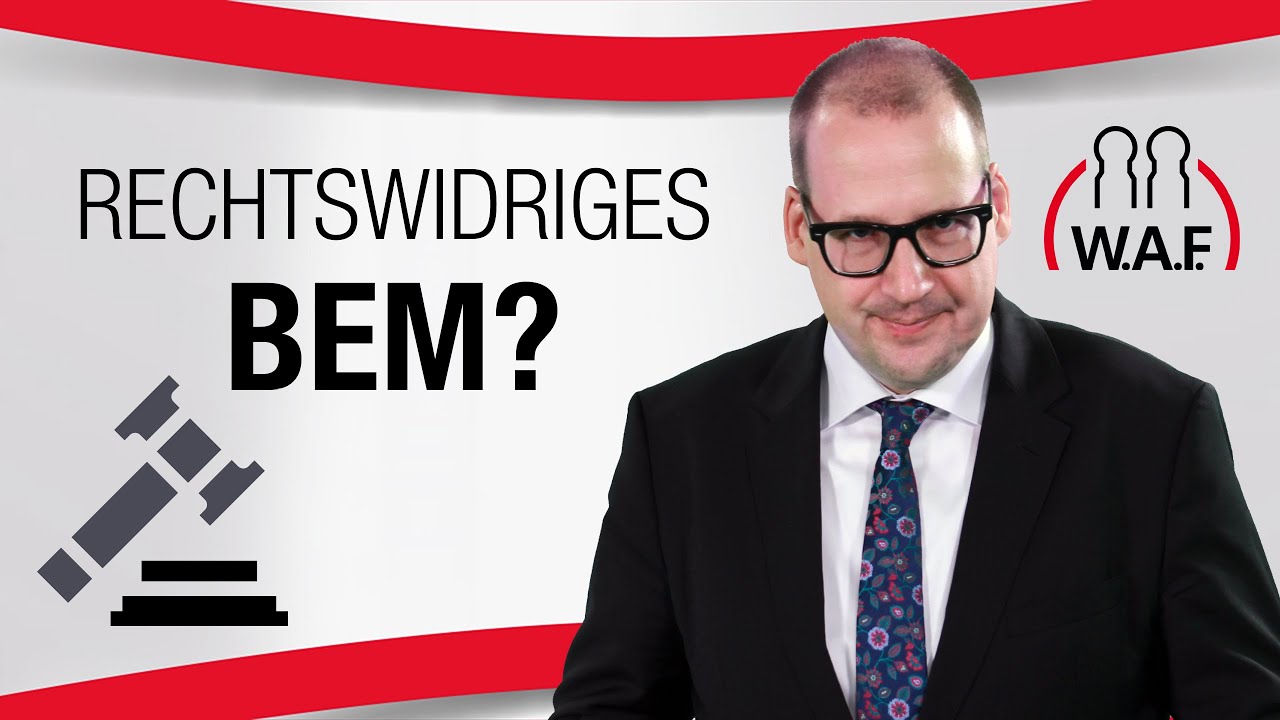 Rechtswidriges BEM durch BAG Entscheidung? | BetriebsratVideo