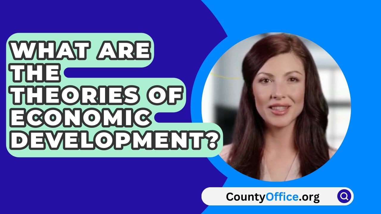 What Are The Theories Of Economic Development CountyOffice YouTube what-are-the-theories-of-economic-development-countyoffice-youtube