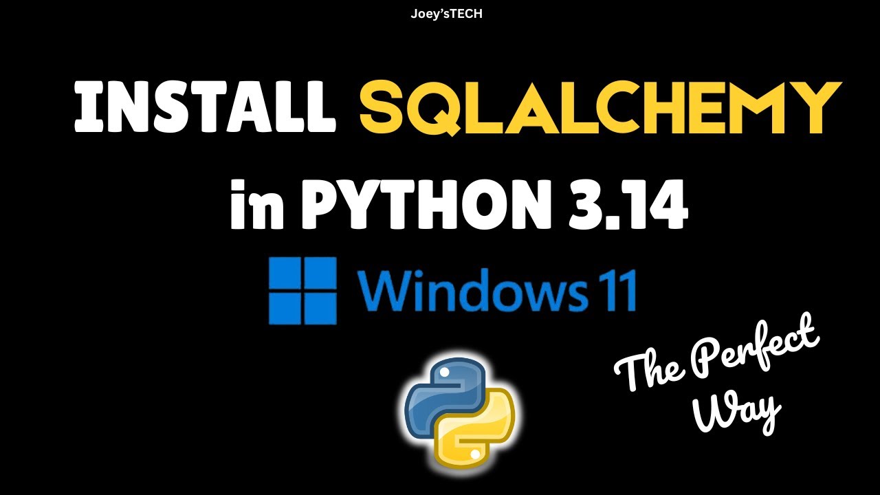 How to install SQLAlchemy in Python 3.14 on Windows 11 in 2026 