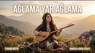 Ağlama Yar Ağlama Anatolian Rock Cover Ürküleri