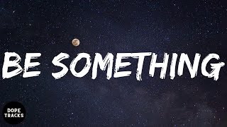 POLO G - Be Something (lyrics)