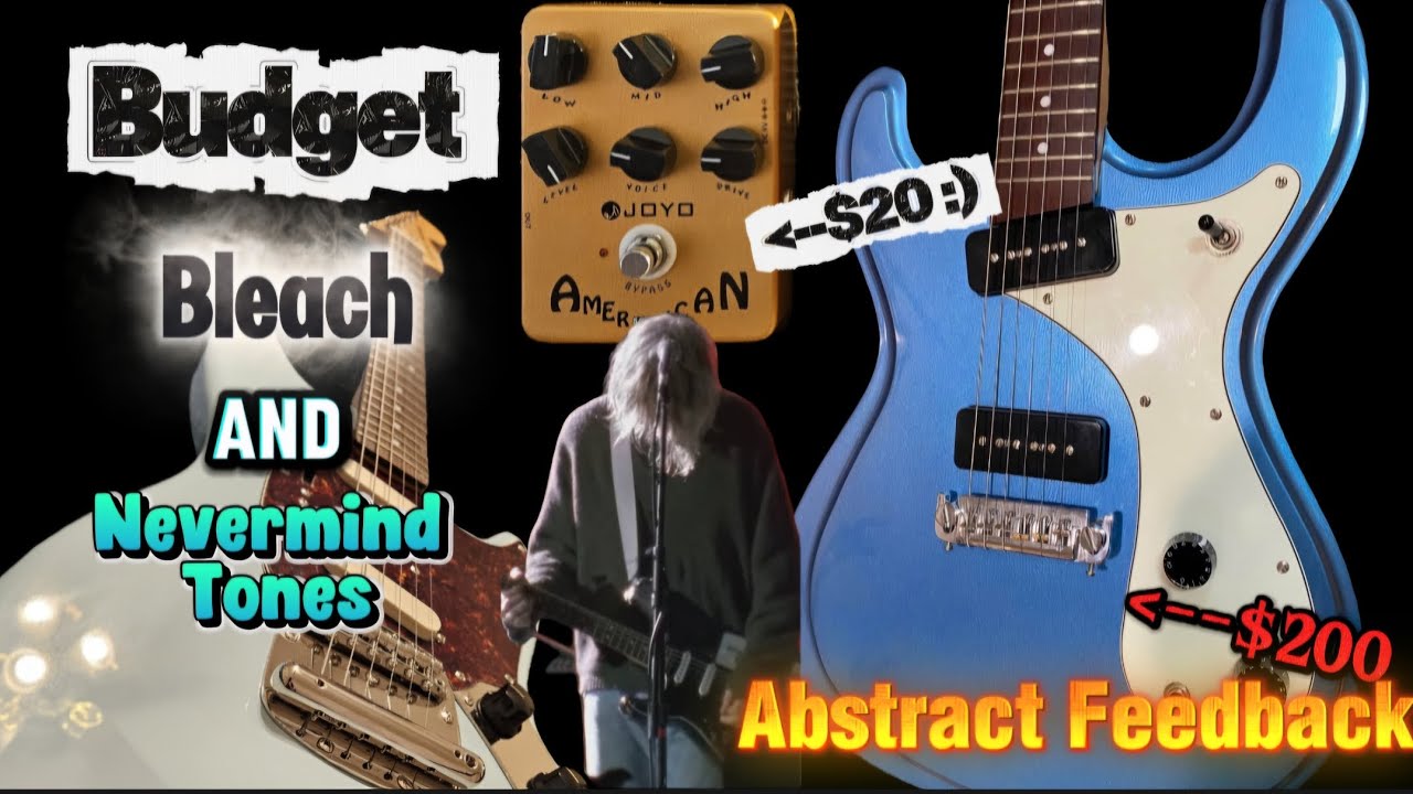 Nirvana Budget Bleach and Nevermind Tones