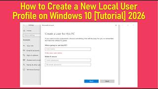 How To Create A New Local User Profile On Windows 10 Tutorial 2026