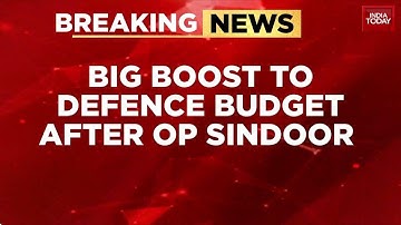 India Plans 20% Defence Budget Hike After Operation Sindoor, Focus on Modernisation & Drones