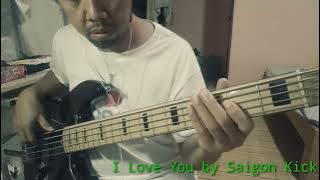 Saigon Kick - I Love You (bass cover)