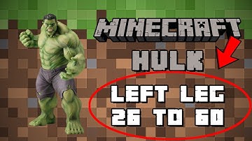 Minecraft Build Hulk PS4 - Mega Build - Left Leg 26 to 60.