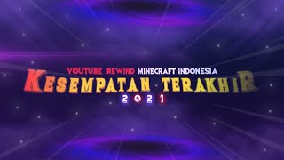 [TRAILER] YouTube Rewind Minecraft Animation Indonesia 2021 : Kesempatan Terakhir || BAGAS CRAFT