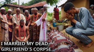 Obinna was Forced to  Marry his Late Girlfriend corpse #africanfolktales#shortstory