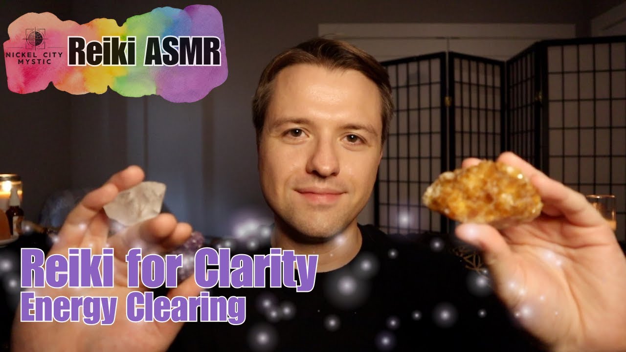 Reiki for Clarity of Mind, Expression, & Will | ASMR Energy Healing ...