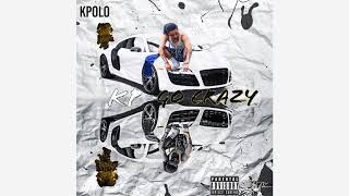 Download Lagu KPolo- KP Go Crazy (Prod.Pluto) MP3