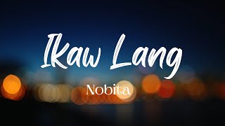 Nobita - Ikaw Lang (Lyric Video)