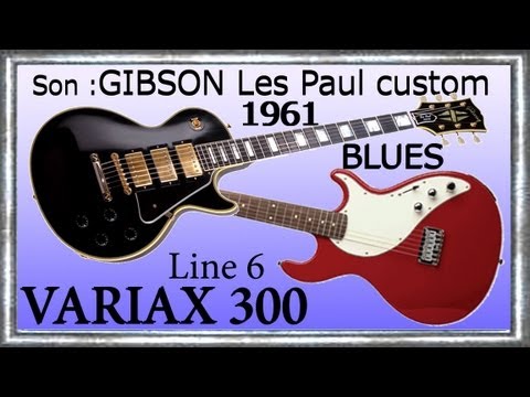 VARIAX 300 Démo GIBSON Les Paul Custom 1961 Improvisation BLUES Jean Luc LACHENAUD