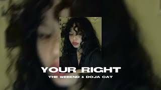 The Weeknd & Doja Cat- Your Right •sped up•