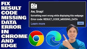 How To Fix RESULT_CODE_MISSING_DATA  Error in Chrome and Microsoft Edge