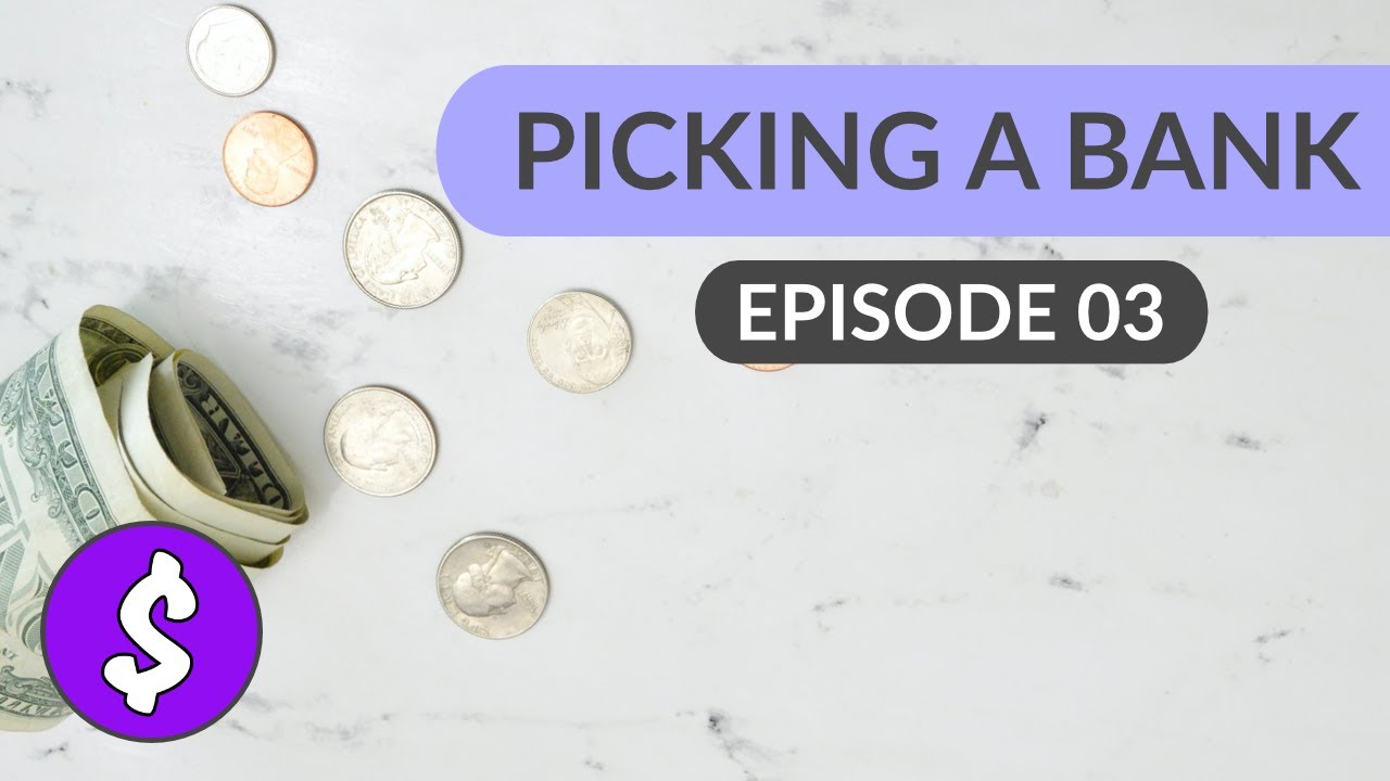 Choosing Between a Local Bank and a Big Bank - Episode 3