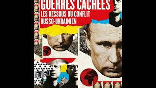 Guerres cachées : les dessous du conflit russo-ukrainien