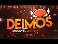 DEIMOS 100% [EXTREME DEMON] By EndLevel & more | Geometry Dash