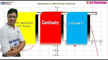 CONCEPT OF CONTINUITY|| LESSON -1||JEE(MAIN & ADVANCED) SPECIAL||M.UMASANKAR||IIT KANPUR