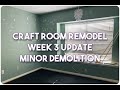 Craft Room Remodel- Week 3 Update and the Room is Finally Empty