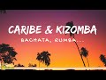 Caribe & Kizomba - Bachata, Rumba, Menehito