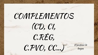 APRENDE A ANALIZAR COMPLEMENTOS (CD, CI, CC, C.RÉG…) 👨🏻‍🏫📚