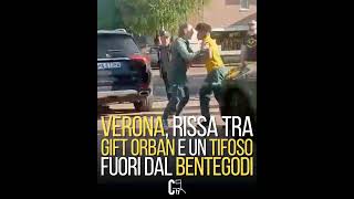 Risaa Tra Lattaccante Del Verona Orban E Un Tifoso Fuori Dal Bentehgodi X