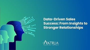 Data-Driven Sales Success: From Insights to Stronger Relationships