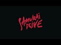 Samurai Drive I Would Never Have To Know Samurai Drive I Would Never Have To Know