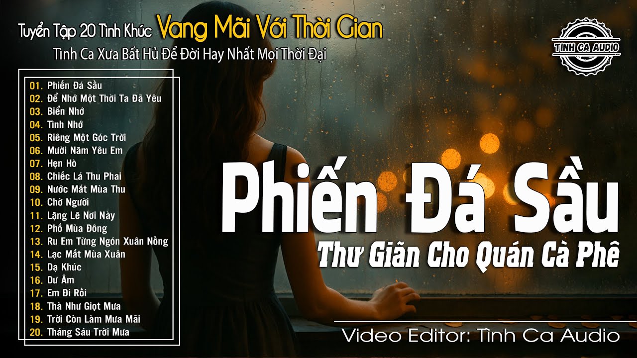 Phiến Đá Sầu -Tuyển Tập Tình Ca Bất Hủ Vang Mãi Với Thời Gian | Nhạc TÌNH CA PHÒNG TRÀ Buồn Man Mác