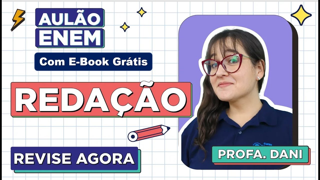 AULÃO DE REDAÇÃO PARA O ENEM: Aprenda a escrever a redação do Enem. Profe Daniela Garcia