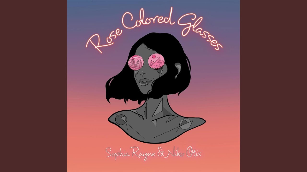 Rose Colored Glasses YouTube Rose Colored Glasses YouTube
