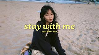 East West Side - Stay With Me (Official Lyric Video)