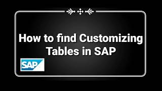 SAP - How to find Customizing Tables in SAP - Tcode SM30