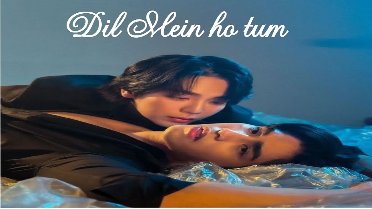 Dil me ho tum ✦ Ming ✘ Joe ✦ BL drama hindi mix ✦ My Stand In