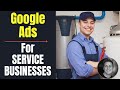 How To Market Your Service Business Using Google Ads | Marketing Your Service Business Tips