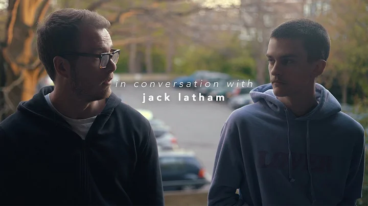 In Conversation With | Jack Latham