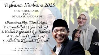 Download Lagu KUMPULAN LAGU REBANA TERBARU 2025 // GUS HAKIM - DYAH AYU ANGGRAINI // AUDUL MAROM MP3