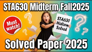 sta630 current midterm paper fall 2025