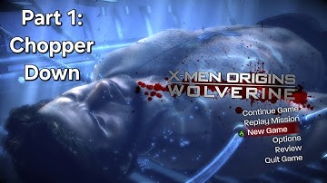 X Men Origins: Wolverine (Part 1: Chopper Down) 