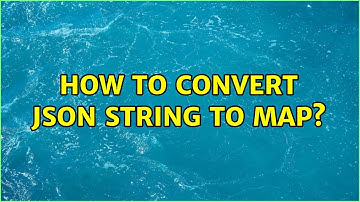 How to convert JSON String to Map? (2 Solutions!!)