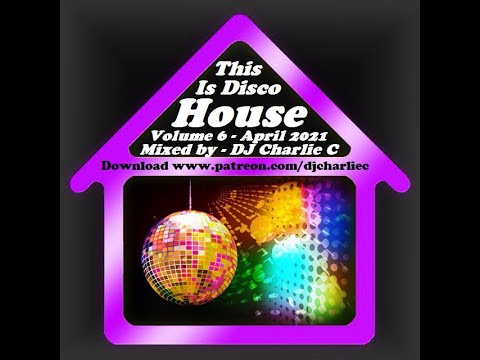 Disco House Vol 6 - May 2021 - DJ Charlie C