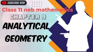 Class 11 NEB Mathematics | Chapter 9: Analytical Geometry Explained with Examples