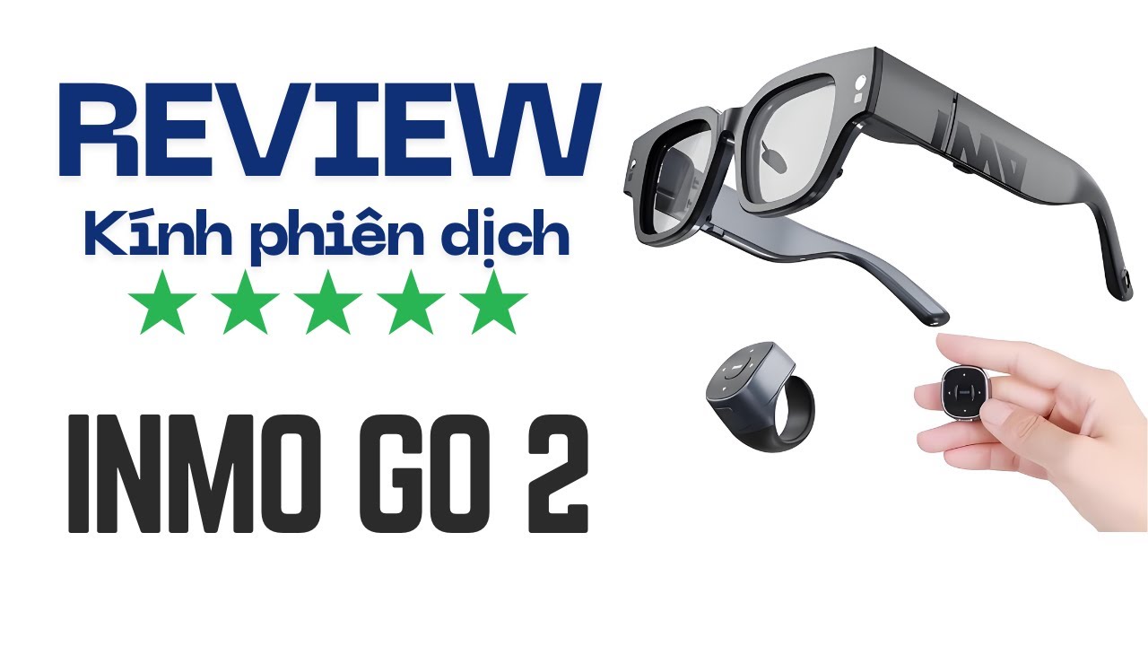 Review kính dịch thuật INMO GO 2 - Thông dịch 40 ngôn ngữ - YouTube