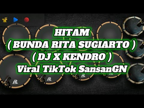 HITAM ( BUNDA RITA SUGIARTO ) DJ X KENDRO TikTok •SansanGN•