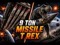 9Ton T-Rex Missile: Physics is Broken