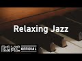 Relaxing Jazz: Slow Romantic Background Music for Dinner - Music for Evening Chill and Relax