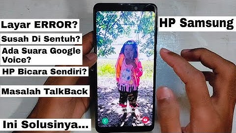 Layar HP Error? Susah di Sentuh, ada Suara Google Voice (TalkBack Error/Akses Akssibilitas Aktif)